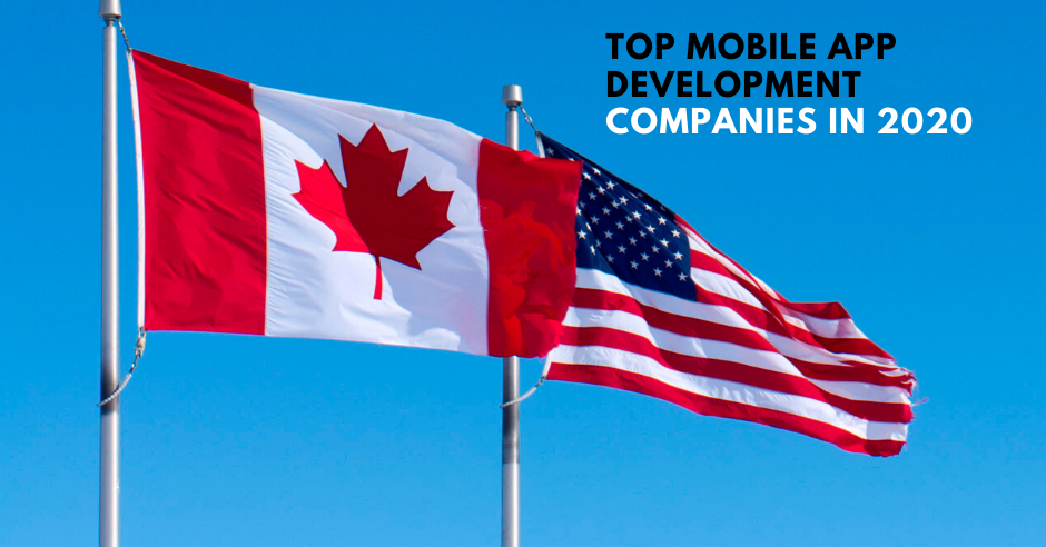 Top 10 Mobile App Development Companies in Canada and USA in 2020 | Top App Developers 2020 (iOS, iPhone & Android)
